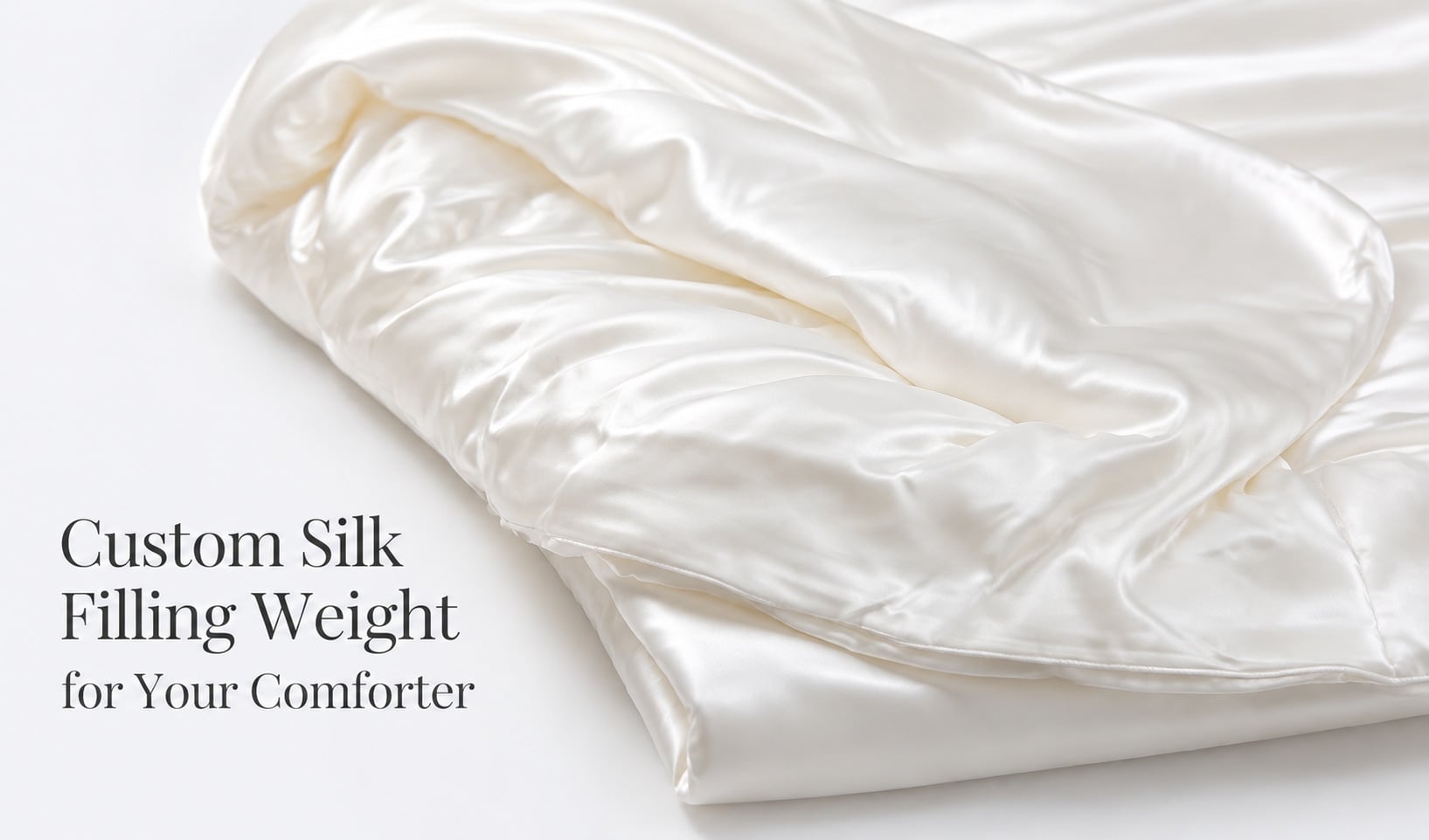 custom silk filling weight guide